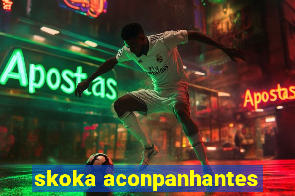 skoka aconpanhantes